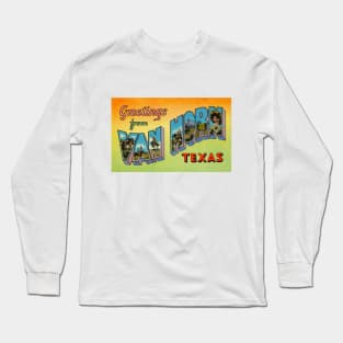 Greetings from Van Horn, Texas - Vintage Large Letter Postcard Long Sleeve T-Shirt